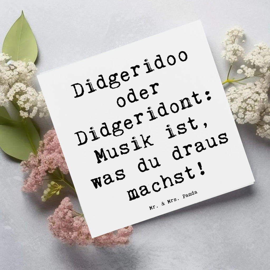 Deluxe Card Saying Didgeridoo oder Didgeridont: Musik ist, was du draus machst! Karte, Glückwunschkarte, Hochzeitskarte, Grußkarte, Klappkarte, Hochwertige Grußkarte, Hochwertige Klappkarte, Einladungskarte, Geburtstagskarte, Instrumente, Geschenke Musiker, Musikliebhaber