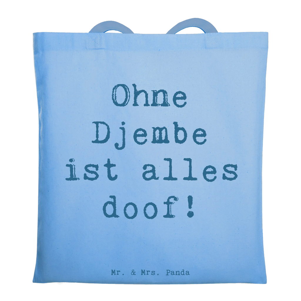 Tote bag Saying Ohne Djembe ist alles doof! Einkaufstasche, Beuteltasche, Shopper, Jutetasche, Tragetasche, Schultertasche, Badetasche, Beutel, Jutebeutel, Stoffbeutel, Strandtasche, Tasche, Laptoptasche, Stofftasche, Einkaufstüte, Umhängetasche, Instrumente, Geschenke Musiker, Musikliebhaber