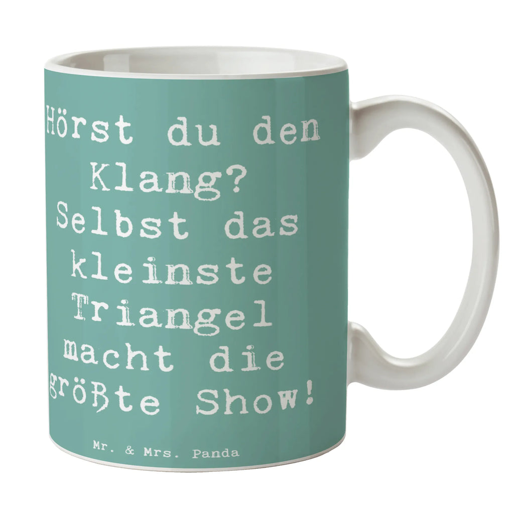 Mug Saying Hörst du den Klang? Selbst das kleinste Triangel macht die größte Show! Kaffeetasse, Teetasse, Geschenktasse, Tasse mit Zitaten, Bürotasse, Porzellantasse, Tasse, Tasse mit Motiven, Keramiktasse, Instrumente, Geschenke Musiker, Musikliebhaber