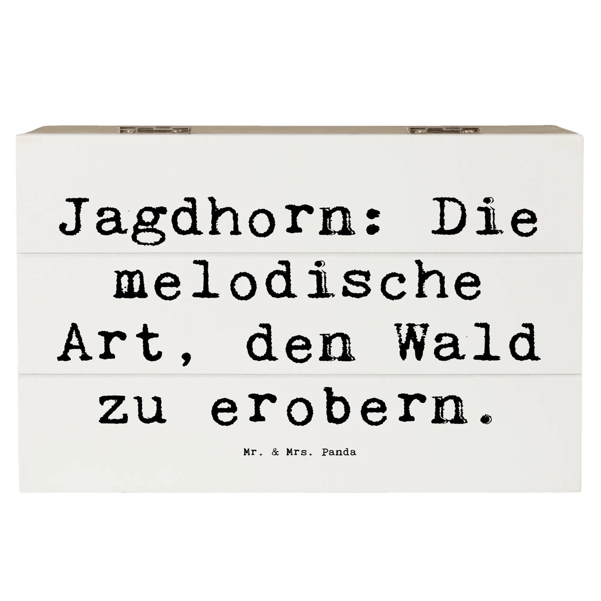 Wooden chest Saying Jagdhorn: Die melodische Art, den Wald zu erobern. Instruments, gifts for musicians, music enthusiasts