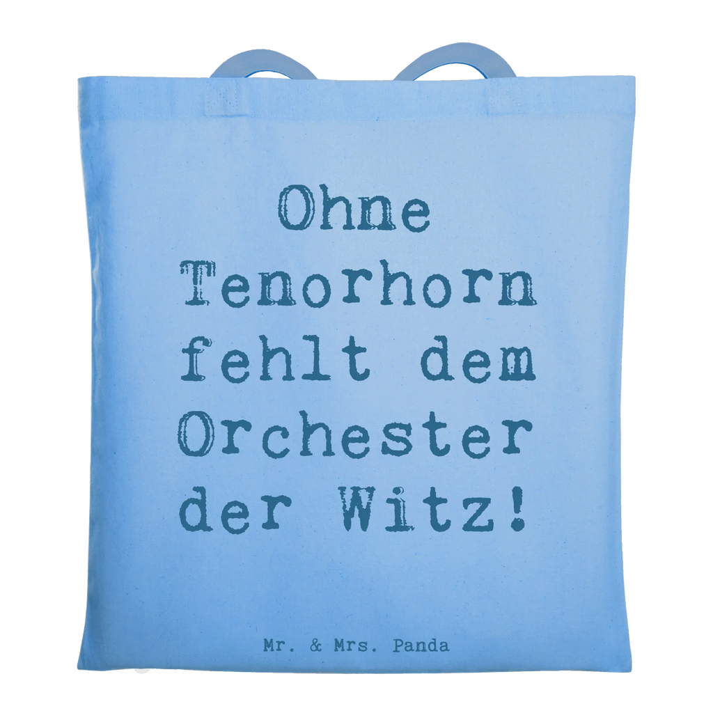 Tragetasche Spruch Tenorhorn Witz Einkaufstasche, Badetasche, Tragetasche, Jutebeutel, Schultertasche, Beutel, Einkaufstüte, Jutetasche, Tasche, Stofftasche, Laptoptasche, Shopper, Umhängetasche, Beuteltasche, Strandtasche, Stoffbeutel, Instrumente, Geschenke Musiker, Musikliebhaber