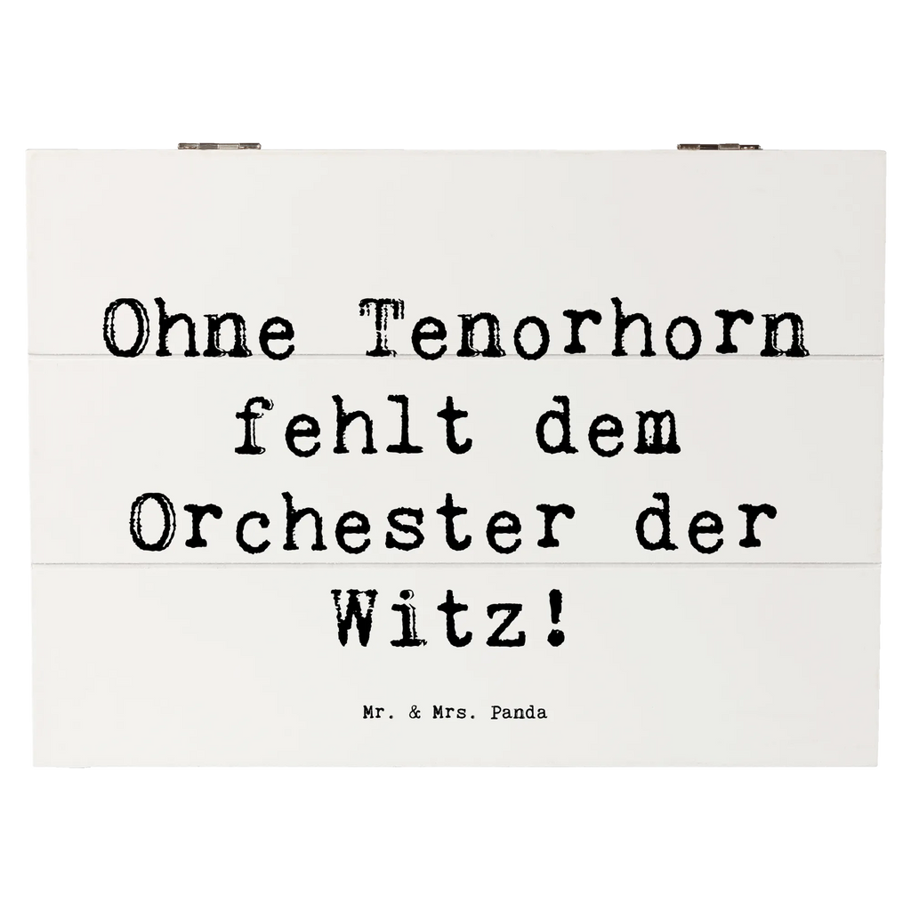 Holzkiste Spruch Tenorhorn Witz Holzkiste, Schatzkiste, Schatulle, XXL, Truhe, Aufbewahrungsbox, Erinnerungsbox, Erinnerungskiste, Kiste, Geschenkdose, Geschenkbox, Dekokiste, Instrumente, Geschenke Musiker, Musikliebhaber