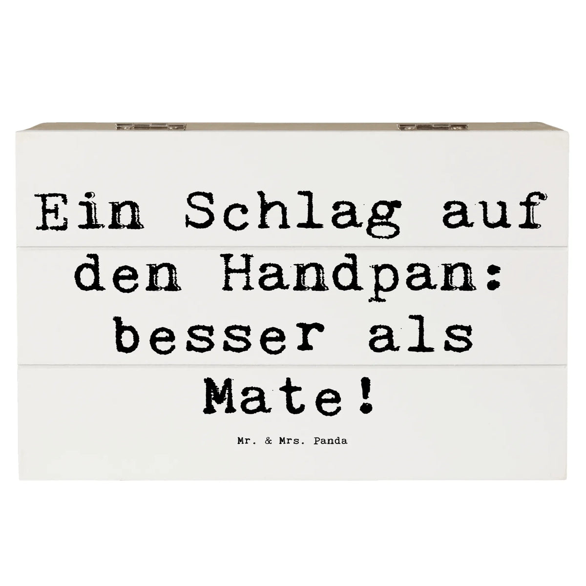 Wooden chest Saying Ein Schlag auf den Handpan: besser als Mate! Instruments, gifts for musicians, music enthusiasts