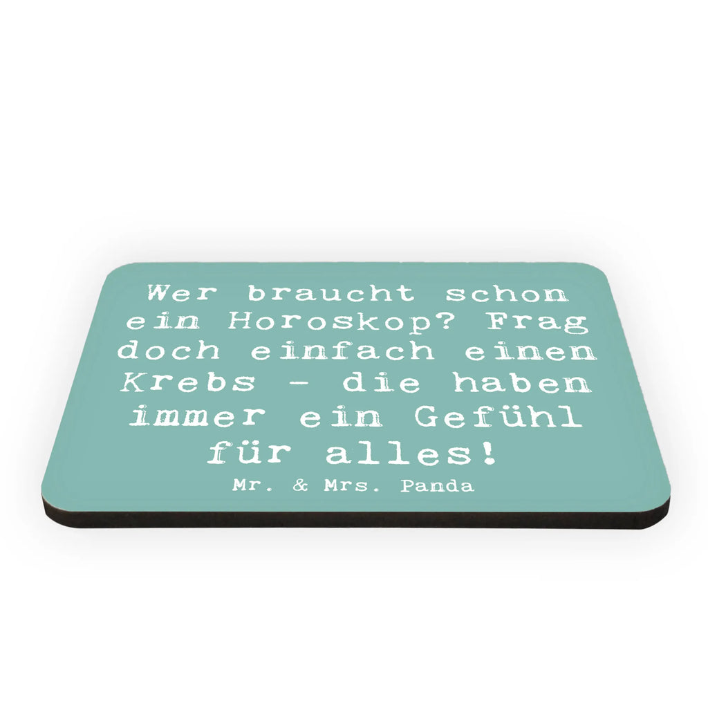 Magnet Saying Wer braucht schon ein Horoskop? Frag doch einfach einen Krebs - die haben immer ein Gefühl für alles! Notiz Magnet, Dekomagnet, Whiteboard Magnet, Souvenir Magnet, Pinnwandmagnet, Kühlschrankmagnet, Motivmagnete, Kühlschrank Dekoration, Tierkreiszeichen, Sternzeichen, Horoskop, Astrologie, Aszendent