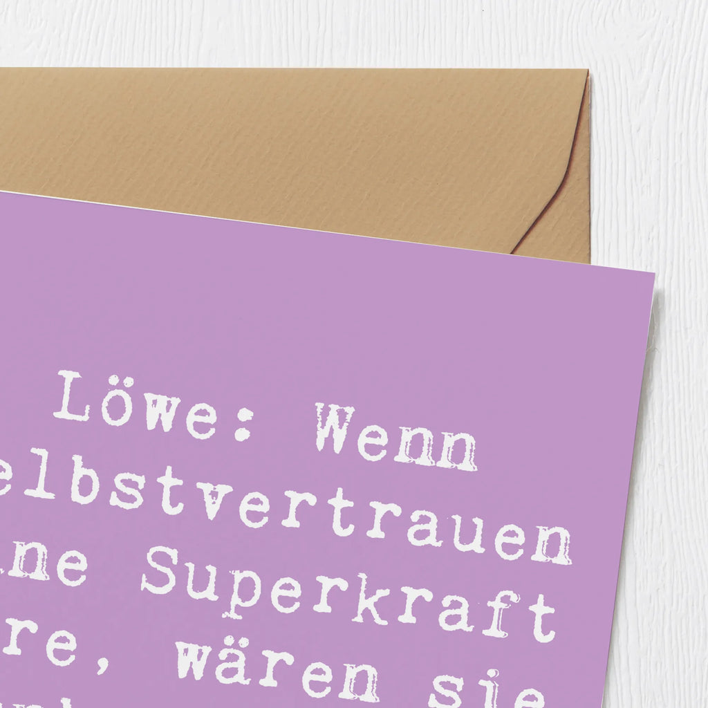 Deluxe Card Saying Löwe: Wenn Selbstvertrauen eine Superkraft wäre, wären sie unbesiegbar. Glückwunschkarte, Hochzeitskarte, Hochwertige Klappkarte, Geburtstagskarte, Klappkarte, Karte, Einladungskarte, Hochwertige Grußkarte, Grußkarte, Tierkreiszeichen, Sternzeichen, Horoskop, Astrologie, Aszendent