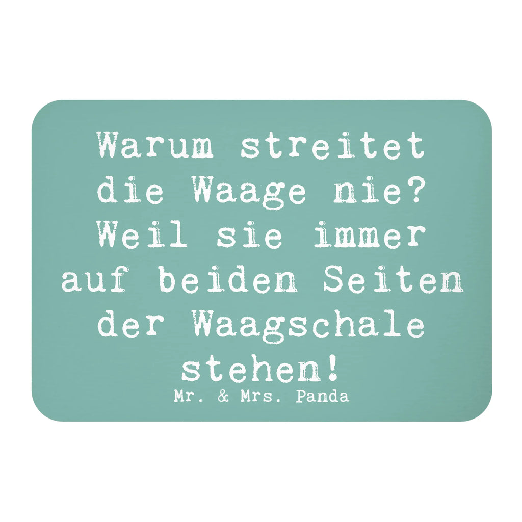 Magnet Saying Warum streitet die Waage nie? Weil sie immer auf beiden Seiten der Waagschale stehen! Pinnwandmagnet, Motivmagnete, Notiz Magnet, Dekomagnet, Whiteboard Magnet, Kühlschrankmagnet, Souvenir Magnet, Kühlschrank Dekoration, Tierkreiszeichen, Sternzeichen, Horoskop, Astrologie, Aszendent