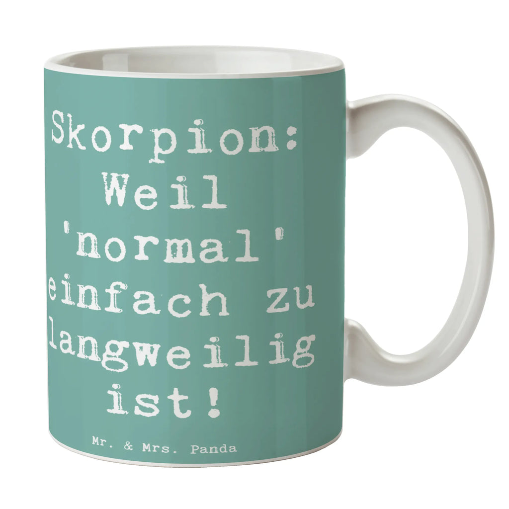 Tasse Spruch Skorpion Unikat Bürotasse, Keramiktasse, Tasse, Geschenktasse, Tasse mit Zitaten, Tasse mit Motiven, Porzellantasse, Kaffeetasse, Teetasse, Tierkreiszeichen, Sternzeichen, Horoskop, Astrologie, Aszendent