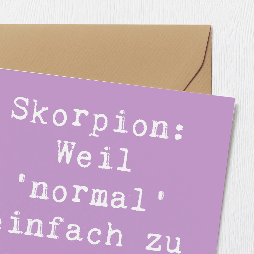 Deluxe Karte Spruch Skorpion Unikat Hochzeitskarte, Klappkarte, Glückwunschkarte, Hochwertige Klappkarte, Grußkarte, Geburtstagskarte, Karte, Einladungskarte, Hochwertige Grußkarte, Tierkreiszeichen, Sternzeichen, Horoskop, Astrologie, Aszendent