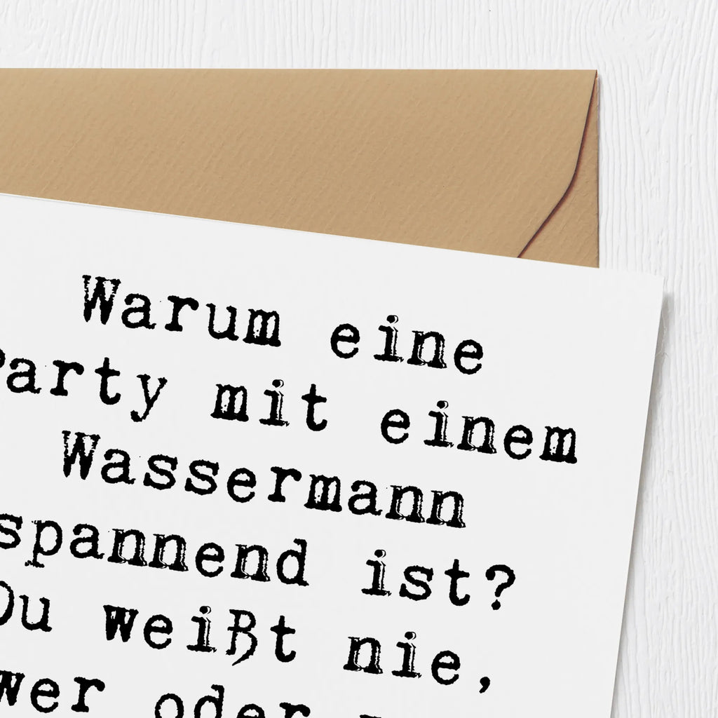 Deluxe Karte Spruch Wassermann Party Hochwertige Grußkarte, Grußkarte, Geburtstagskarte, Glückwunschkarte, Einladungskarte, Karte, Hochwertige Klappkarte, Klappkarte, Hochzeitskarte, Tierkreiszeichen, Sternzeichen, Horoskop, Astrologie, Aszendent