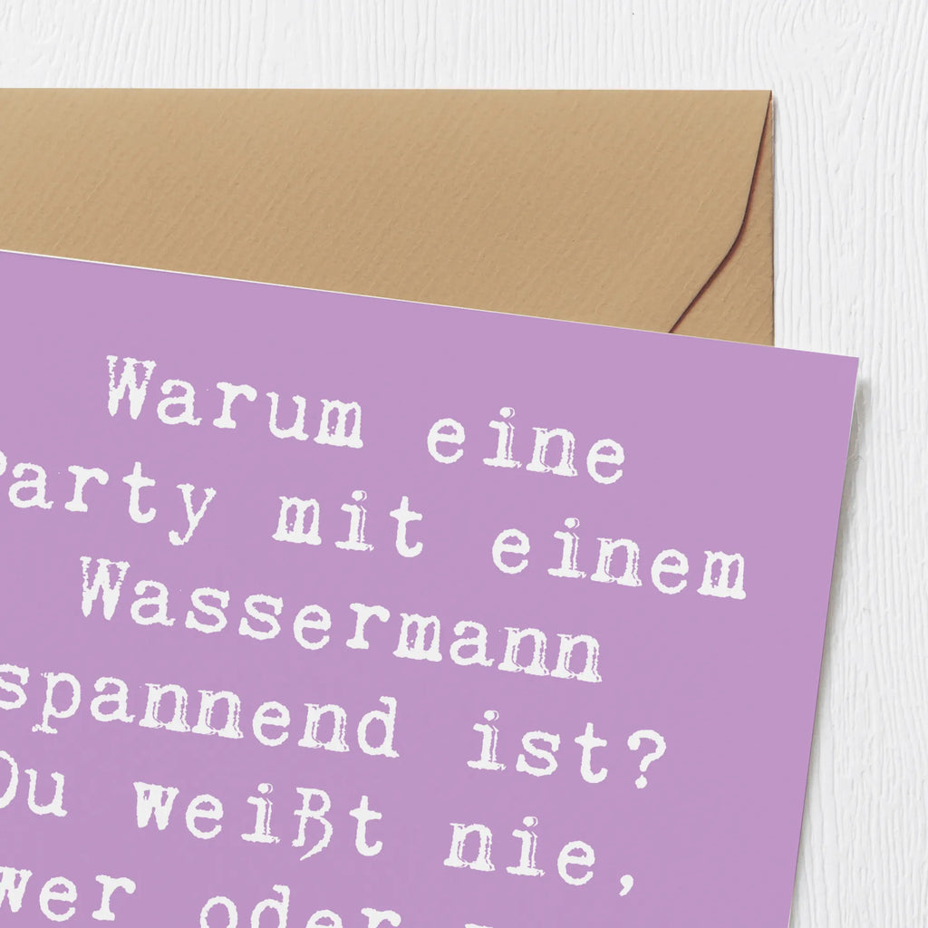 Deluxe Karte Spruch Wassermann Party Hochwertige Grußkarte, Grußkarte, Geburtstagskarte, Glückwunschkarte, Einladungskarte, Karte, Hochwertige Klappkarte, Klappkarte, Hochzeitskarte, Tierkreiszeichen, Sternzeichen, Horoskop, Astrologie, Aszendent