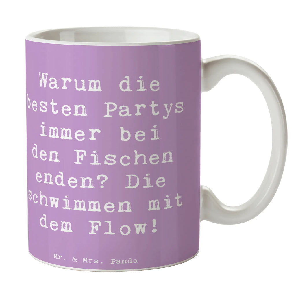 Mug Saying Warum die besten Partys immer bei den Fischen enden? Die schwimmen mit dem Flow! Keramiktasse, Porzellantasse, Bürotasse, Kaffeetasse, Teetasse, Tasse, Geschenktasse, Tasse mit Zitaten, Tasse mit Motiven, Tierkreiszeichen, Sternzeichen, Horoskop, Astrologie, Aszendent