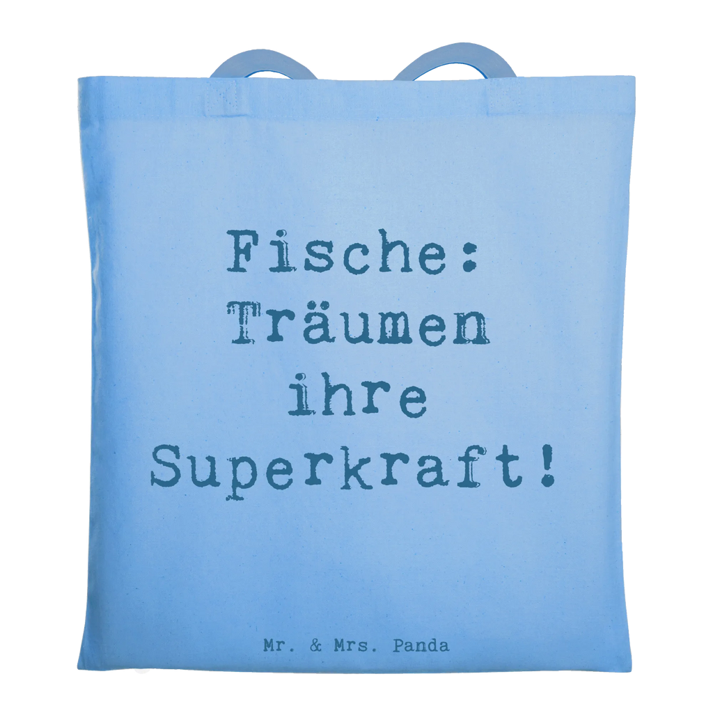 Tote bag Saying Fische: Träumen ihre Superkraft! Beuteltasche, Beutel, Einkaufstasche, Jutebeutel, Stoffbeutel, Tasche, Shopper, Umhängetasche, Strandtasche, Schultertasche, Stofftasche, Tragetasche, Badetasche, Jutetasche, Einkaufstüte, Laptoptasche, Tierkreiszeichen, Sternzeichen, Horoskop, Astrologie, Aszendent