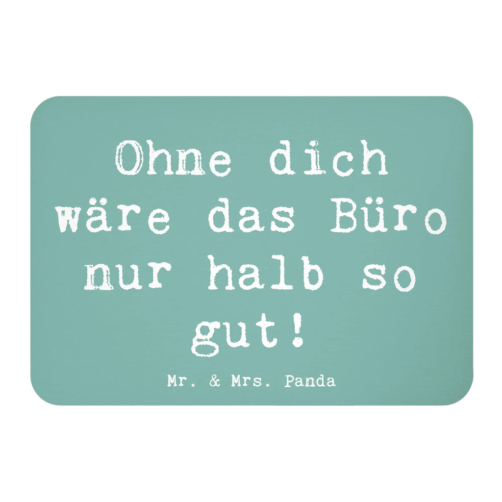 Magnet Saying Ohne dich wäre das Büro nur halb so gut! Kühlschrankmagnet, Pinnwandmagnet, Souvenir Magnet, Motivmagnete, Dekomagnet, Whiteboard Magnet, Notiz Magnet, Kühlschrank Dekoration