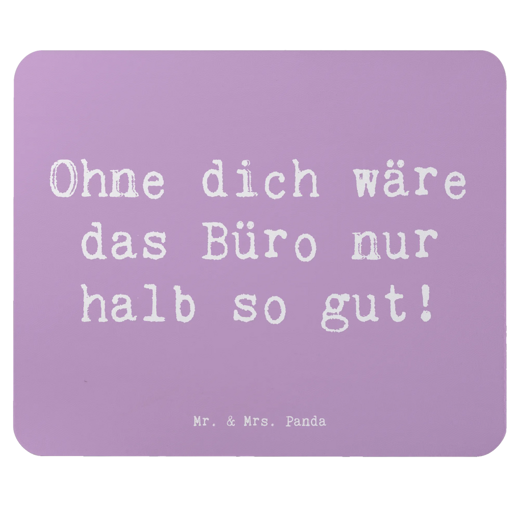 Mouse mat Saying Ohne dich wäre das Büro nur halb so gut! Mousepad, Einzigartiges Mauspad, Büroausstattung, PC Zubehör, Mauspad Büro, Arbeitszimmer, Computer zubehör, Mauspad, Designer Mauspad, Mausunterlage