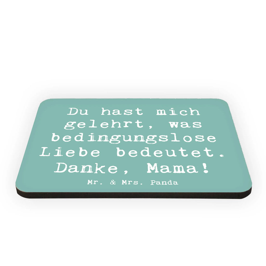 Magnet Saying Du hast mich gelehrt, was bedingungslose Liebe bedeutet. Danke, Mama! Pinnwandmagnet, Dekomagnet, Notiz Magnet, Kühlschrankmagnet, Motivmagnete, Souvenir Magnet, Whiteboard Magnet, Kühlschrank Dekoration