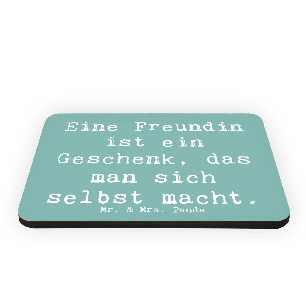 Magnet Saying Eine Freundin ist ein Geschenk, das man sich selbst macht. Kühlschrankmagnet, Pinnwandmagnet, Souvenir Magnet, Motivmagnete, Dekomagnet, Whiteboard Magnet, Notiz Magnet, Kühlschrank Dekoration