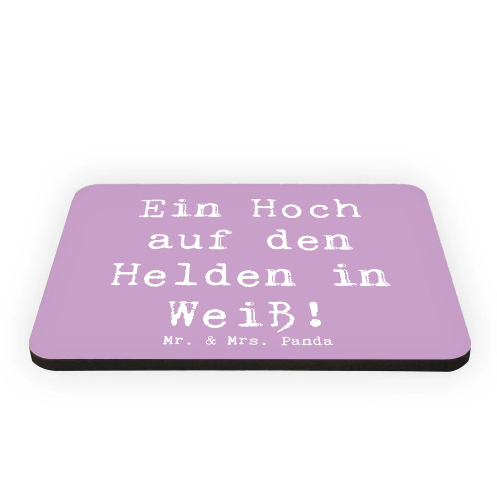 Magnet Ein Hoch auf den Helden in Weiß! Kühlschrankmagnet, Pinnwandmagnet, Souvenir Magnet, Motivmagnete, Dekomagnet, Whiteboard Magnet, Notiz Magnet, Kühlschrank Dekoration