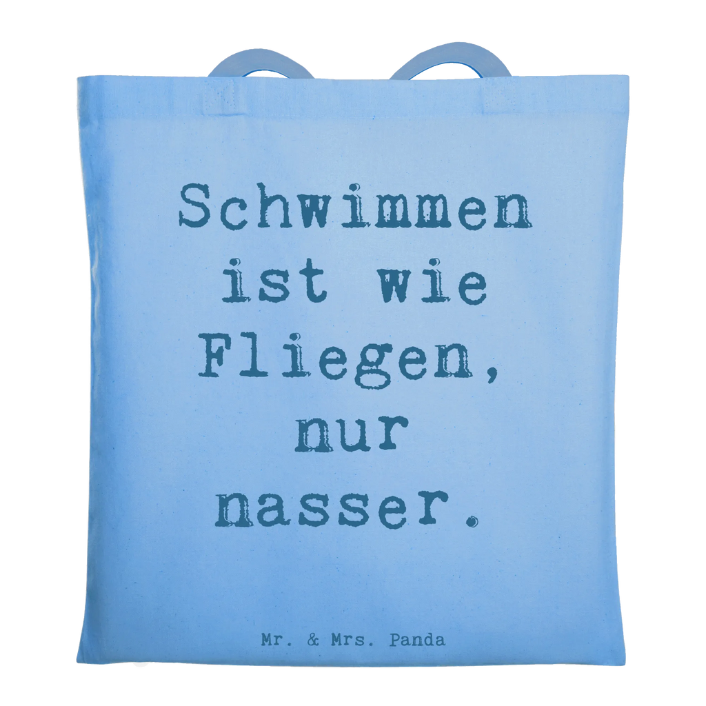 Tote bag Saying Schwimmen ist wie Fliegen, nur nasser. Einkaufstüte, Stofftasche, Beutel, Strandtasche, Shopper, Tragetasche, Stoffbeutel, Badetasche, Beuteltasche, Jutetasche, Laptoptasche, Umhängetasche, Einkaufstasche, Schultertasche, Tasche, Jutebeutel, Geschenk, Sport, Sportart, Hobby, Schenken, Danke, Dankeschön, Auszeichnung, Gewinn, Sportler