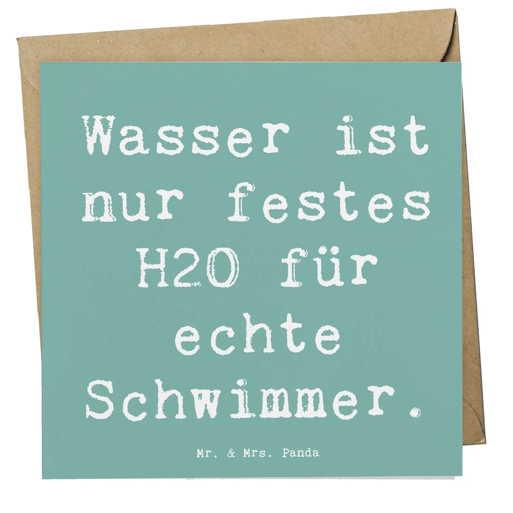 Deluxe Card Wasser ist nur festes H2O für echte Schwimmer. Geburtstagskarte, Einladungskarte, Karte, Klappkarte, Hochzeitskarte, Glückwunschkarte, Hochwertige Grußkarte, Grußkarte, Hochwertige Klappkarte, Geschenk, Sport, Sportart, Hobby, Schenken, Danke, Dankeschön, Auszeichnung, Gewinn, Sportler