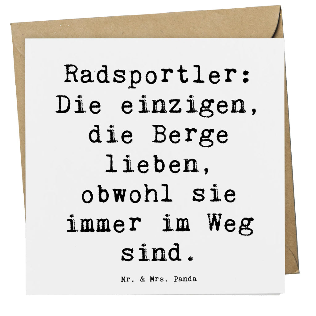 Deluxe Card Saying Radsportler: Die einzigen, die Berge lieben, obwohl sie immer im Weg sind. Hochwertige Klappkarte, Hochzeitskarte, Glückwunschkarte, Klappkarte, Karte, Geburtstagskarte, Einladungskarte, Grußkarte, Hochwertige Grußkarte, Geschenk, Sport, Sportart, Hobby, Schenken, Danke, Dankeschön, Auszeichnung, Gewinn, Sportler