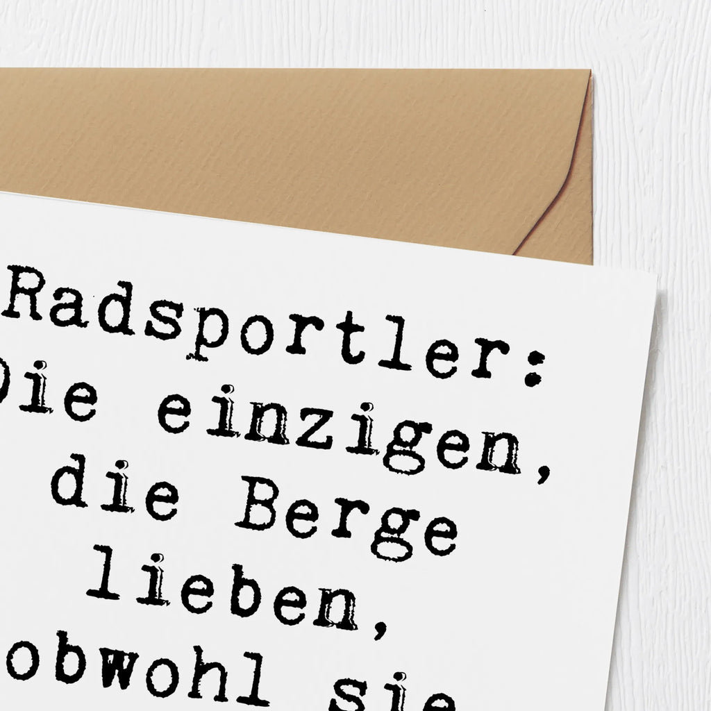 Deluxe Card Saying Radsportler: Die einzigen, die Berge lieben, obwohl sie immer im Weg sind. Hochwertige Klappkarte, Hochzeitskarte, Glückwunschkarte, Klappkarte, Karte, Geburtstagskarte, Einladungskarte, Grußkarte, Hochwertige Grußkarte, Geschenk, Sport, Sportart, Hobby, Schenken, Danke, Dankeschön, Auszeichnung, Gewinn, Sportler