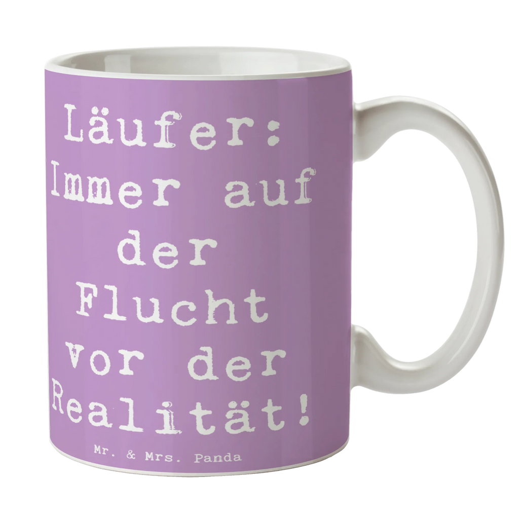 Mug Saying Läufer: Immer auf der Flucht vor der Realität! Tasse, Bürotasse, Teetasse, Geschenktasse, Kaffeetasse, Keramiktasse, Tasse mit Zitaten, Porzellantasse, Tasse mit Motiven, Geschenk, Sport, Sportart, Hobby, Schenken, Danke, Dankeschön, Auszeichnung, Gewinn, Sportler