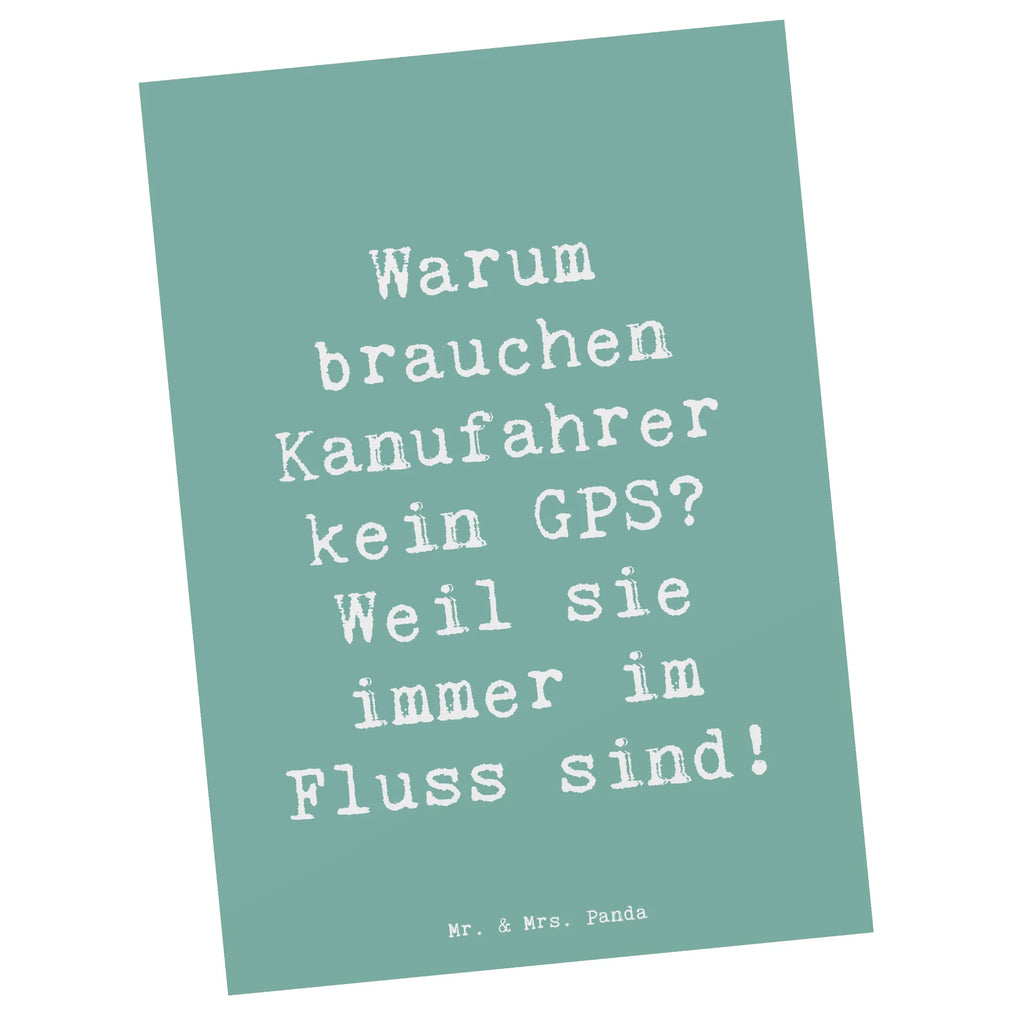 Postcard Saying Warum brauchen Kanufahrer kein GPS? Weil sie immer im Fluss sind! Geburtstagskarte, Ansichtskarten, Ansichtskarte, Karte, Postkarte, Grußkarte, Einladungskarte, Dankeskarte, Einladung, Einladung Geburtstag, Einladungskarten Geburtstag, Geschenkkarte, Geschenk, Sport, Sportart, Hobby, Schenken, Danke, Dankeschön, Auszeichnung, Gewinn, Sportler