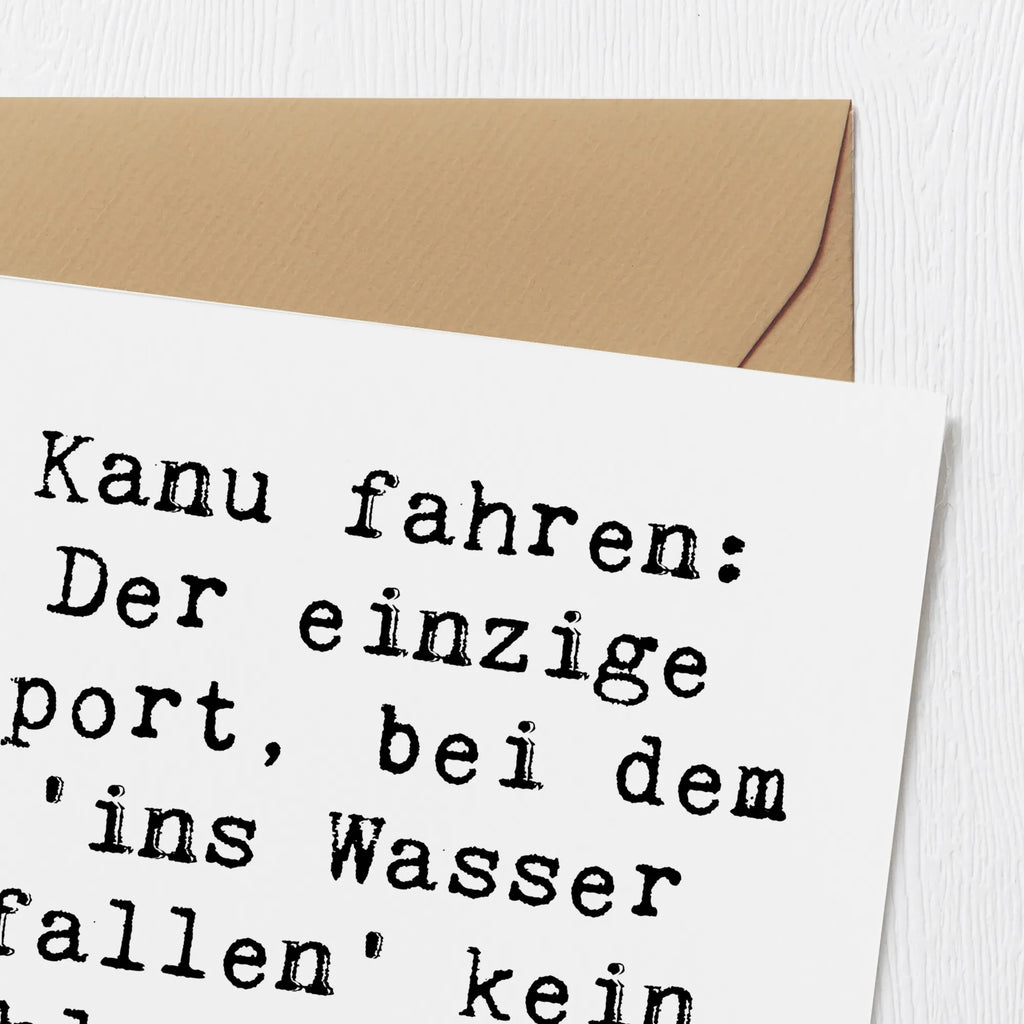 Deluxe Karte Spruch Kanu Abenteuer Grußkarte, Klappkarte, Karte, Glückwunschkarte, Hochwertige Klappkarte, Einladungskarte, Geburtstagskarte, Hochwertige Grußkarte, Hochzeitskarte, Geschenk, Sport, Sportart, Hobby, Schenken, Danke, Dankeschön, Auszeichnung, Gewinn, Sportler