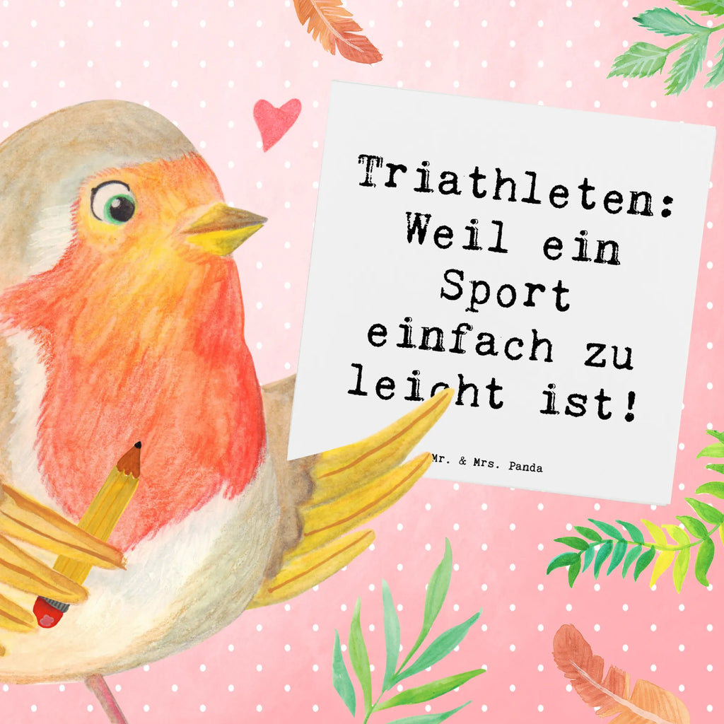 Deluxe Card Saying Triathleten: Weil ein Sport einfach zu leicht ist! Klappkarte, Karte, Grußkarte, Glückwunschkarte, Geburtstagskarte, Hochzeitskarte, Hochwertige Grußkarte, Einladungskarte, Hochwertige Klappkarte, Geschenk, Sport, Sportart, Hobby, Schenken, Danke, Dankeschön, Auszeichnung, Gewinn, Sportler