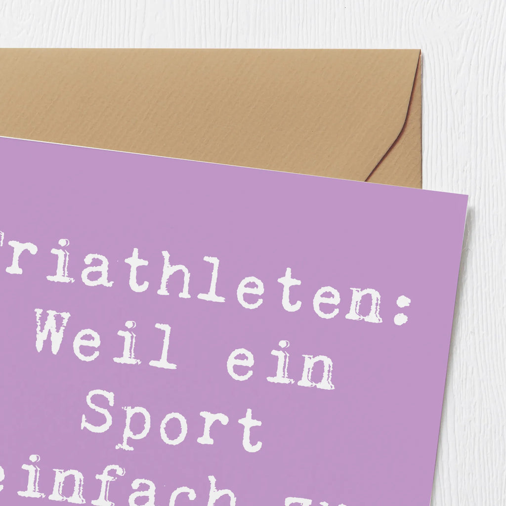 Deluxe Card Saying Triathleten: Weil ein Sport einfach zu leicht ist! Klappkarte, Karte, Grußkarte, Glückwunschkarte, Geburtstagskarte, Hochzeitskarte, Hochwertige Grußkarte, Einladungskarte, Hochwertige Klappkarte, Geschenk, Sport, Sportart, Hobby, Schenken, Danke, Dankeschön, Auszeichnung, Gewinn, Sportler