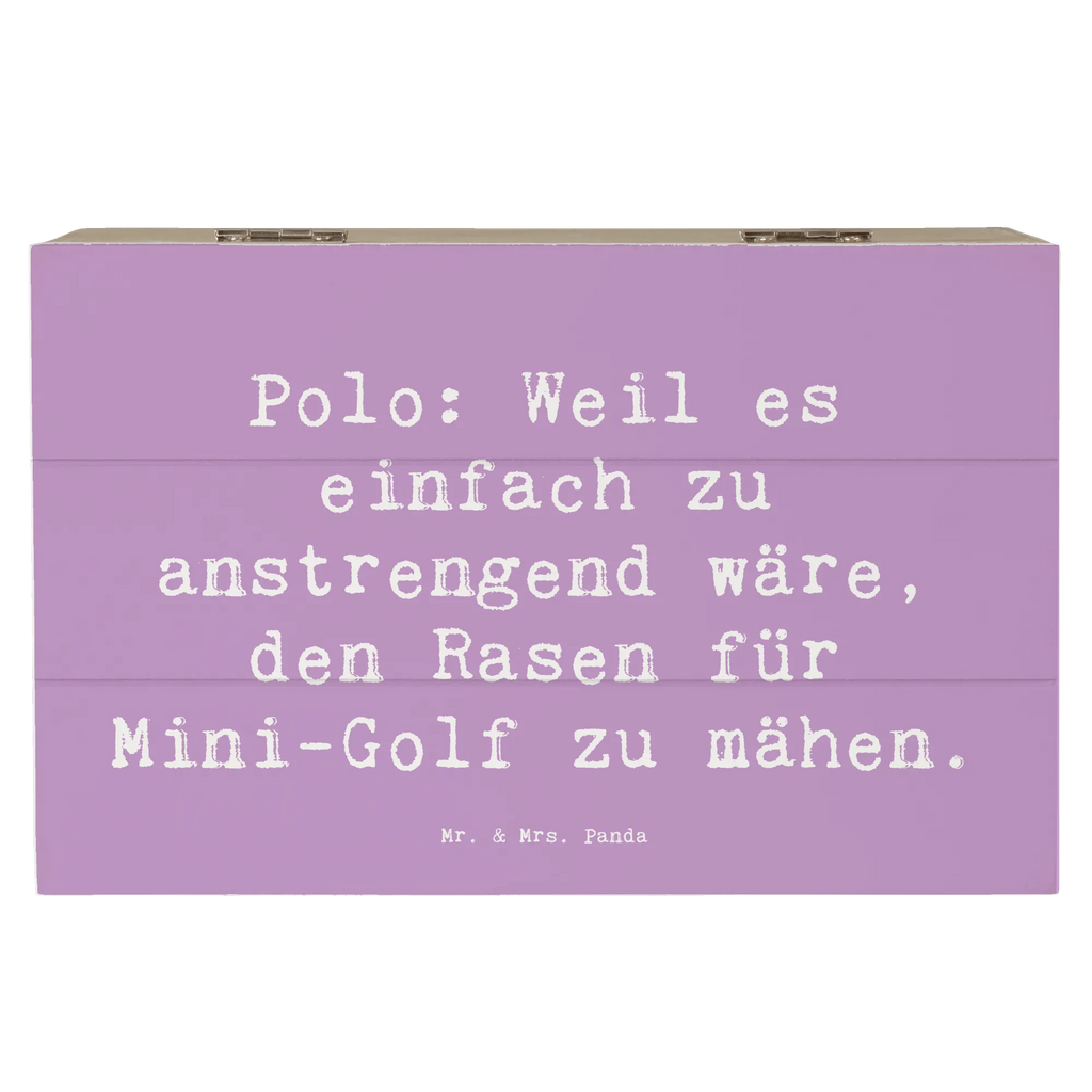 Wooden chest Saying Polo: Weil es einfach zu anstrengend wäre, den Rasen für Mini-Golf zu mähen. Schatzkiste, Aufbewahrungsbox, Holzkiste, Dekokiste, Erinnerungskiste, Schatulle, Erinnerungsbox, Geschenkdose, XXL, Kiste, Geschenkbox, Truhe, Geschenk, Sport, Sportart, Hobby, Schenken, Danke, Dankeschön, Auszeichnung, Gewinn, Sportler