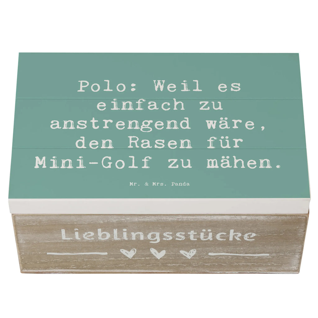 Wooden chest Saying Polo: Weil es einfach zu anstrengend wäre, den Rasen für Mini-Golf zu mähen. Schatzkiste, Aufbewahrungsbox, Holzkiste, Dekokiste, Erinnerungskiste, Schatulle, Erinnerungsbox, Geschenkdose, XXL, Kiste, Geschenkbox, Truhe, Geschenk, Sport, Sportart, Hobby, Schenken, Danke, Dankeschön, Auszeichnung, Gewinn, Sportler