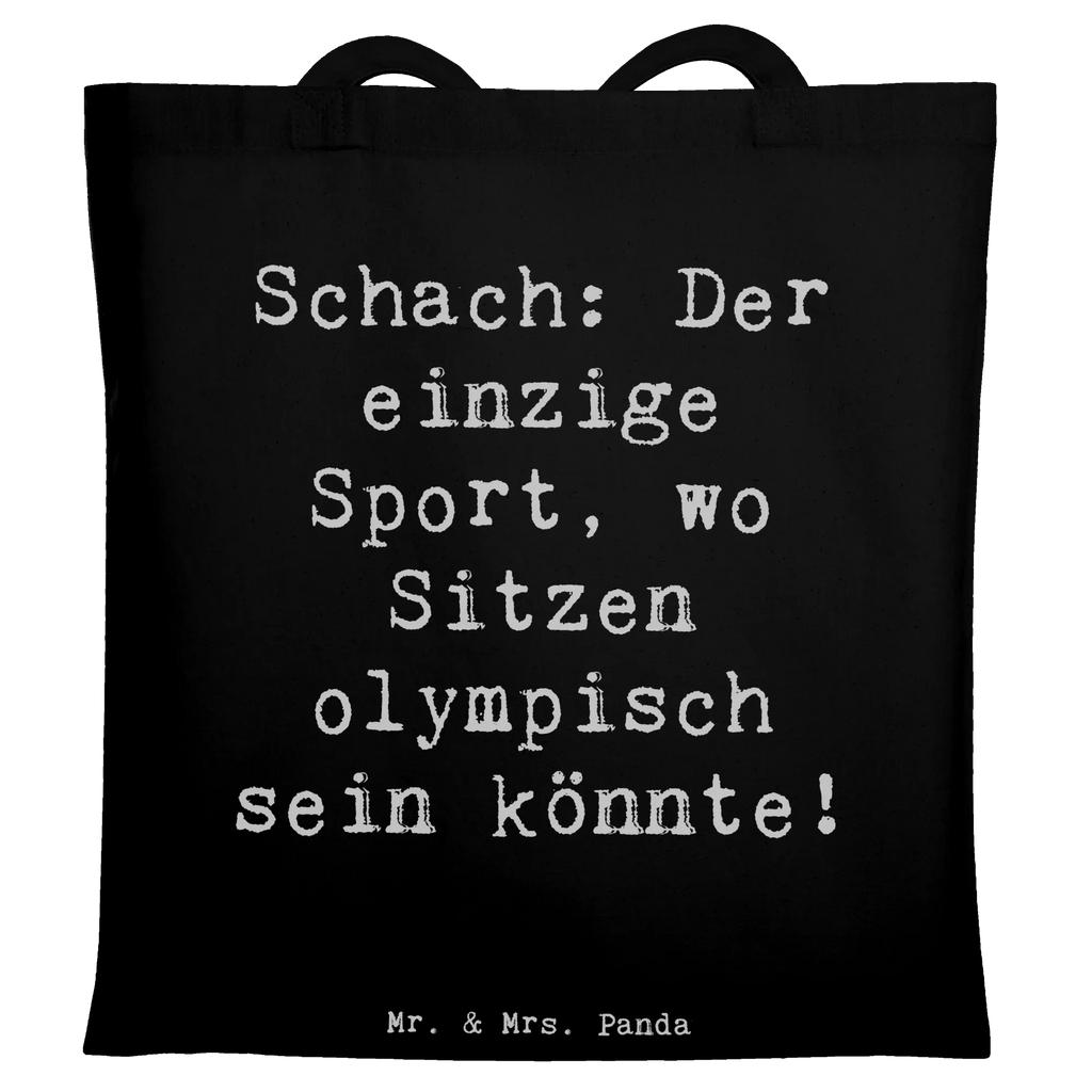 Tote bag Saying Schach: Der einzige Sport, wo Sitzen olympisch sein könnte! Badetasche, Stoffbeutel, Jutetasche, Shopper, Beutel, Stofftasche, Jutebeutel, Tragetasche, Einkaufstüte, Beuteltasche, Einkaufstasche, Schultertasche, Tasche, Umhängetasche, Laptoptasche, Strandtasche, Geschenk, Sport, Sportart, Hobby, Schenken, Danke, Dankeschön, Auszeichnung, Gewinn, Sportler