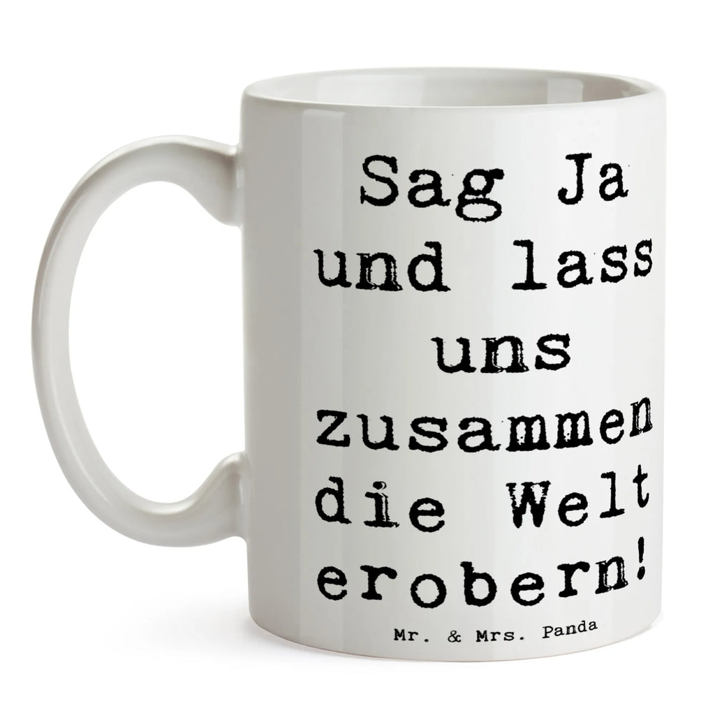 Mug Saying Sag Ja und lass uns zusammen die Welt erobern! Keramiktasse, Tasse mit Zitaten, Teetasse, Kaffeetasse, Tasse mit Motiven, Porzellantasse, Geschenktasse, Bürotasse, Tasse, Hochzeit, Hochzeitsgeschenk, Ehe, Hochzeitsfeier, Trauung, Trauungsgeschenk, Hochzeitskarte, Verlobungsfeier, Verlobungsgeschenk, Hochzeitsgeschenkideen, Hochzeitsgeschenke für Brautpaar
