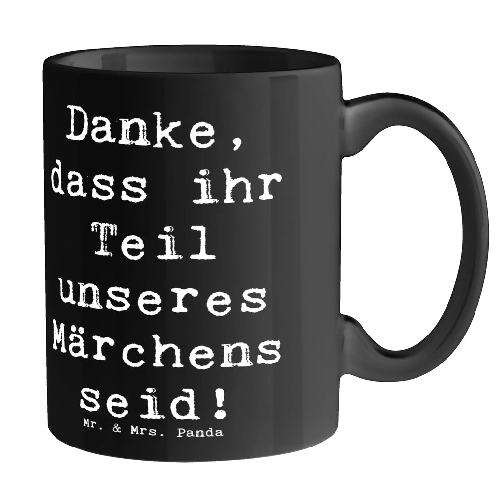 Tasse Spruch Gastgeschenke Märchen Porzellantasse, Teetasse, Tasse mit Zitaten, Bürotasse, Geschenktasse, Tasse, Tasse mit Motiven, Keramiktasse, Kaffeetasse, Hochzeit, Hochzeitsgeschenk, Ehe, Hochzeitsfeier, Trauung, Trauungsgeschenk, Hochzeitskarte, Verlobungsfeier, Verlobungsgeschenk, Hochzeitsgeschenkideen, Hochzeitsgeschenke für Brautpaar
