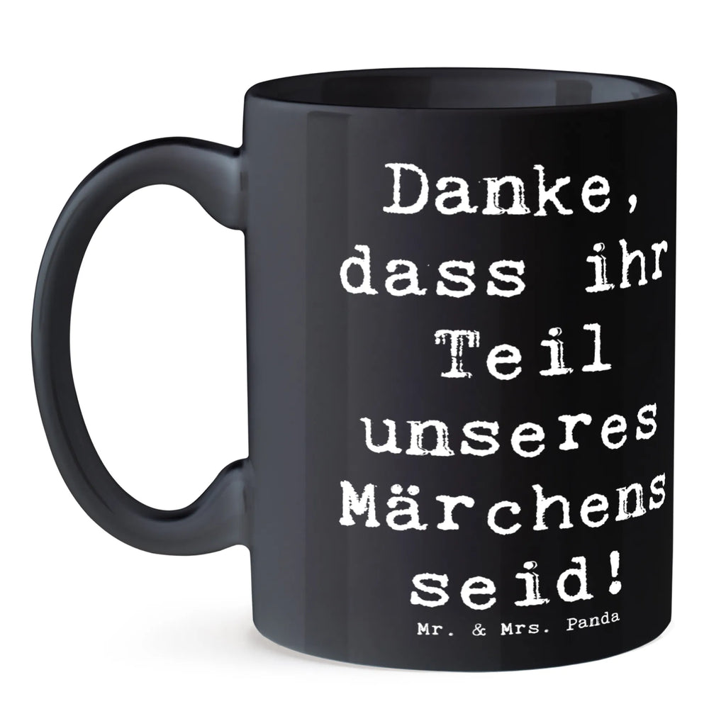 Tasse Spruch Gastgeschenke Märchen Porzellantasse, Teetasse, Tasse mit Zitaten, Bürotasse, Geschenktasse, Tasse, Tasse mit Motiven, Keramiktasse, Kaffeetasse, Hochzeit, Hochzeitsgeschenk, Ehe, Hochzeitsfeier, Trauung, Trauungsgeschenk, Hochzeitskarte, Verlobungsfeier, Verlobungsgeschenk, Hochzeitsgeschenkideen, Hochzeitsgeschenke für Brautpaar