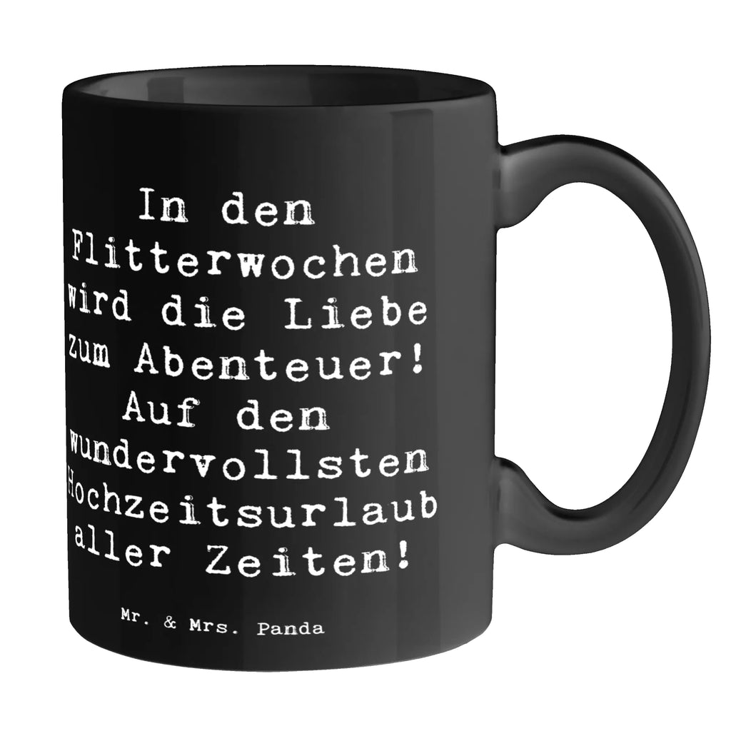 Tasse Spruch Flitterwochen Abenteuer Bürotasse, Tasse, Geschenktasse, Tasse mit Zitaten, Keramiktasse, Porzellantasse, Tasse mit Motiven, Teetasse, Kaffeetasse, Hochzeit, Hochzeitsgeschenk, Ehe, Hochzeitsfeier, Trauung, Trauungsgeschenk, Hochzeitskarte, Verlobungsfeier, Verlobungsgeschenk, Hochzeitsgeschenkideen, Hochzeitsgeschenke für Brautpaar
