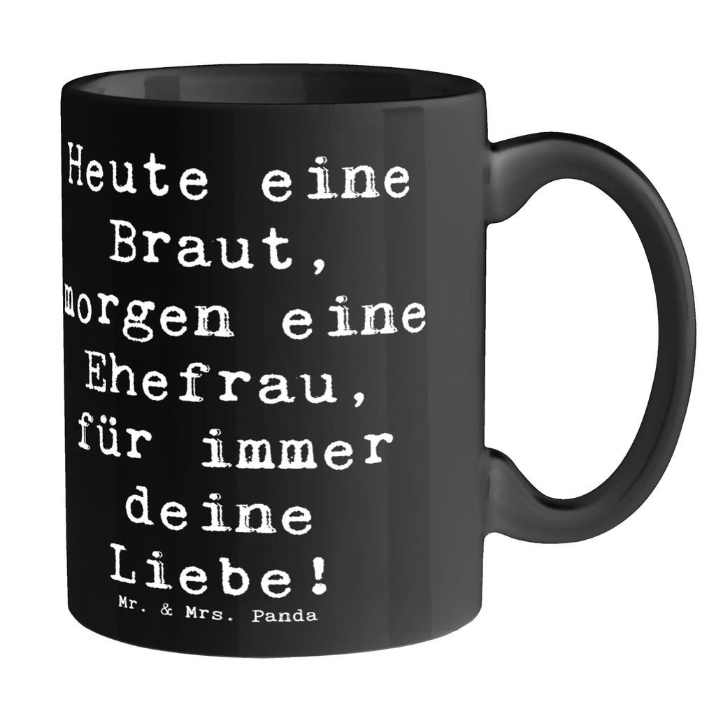 Tasse Spruch Braut Liebe Bürotasse, Tasse, Tasse mit Motiven, Teetasse, Tasse mit Zitaten, Porzellantasse, Keramiktasse, Kaffeetasse, Geschenktasse, Hochzeit, Hochzeitsgeschenk, Ehe, Hochzeitsfeier, Trauung, Trauungsgeschenk, Hochzeitskarte, Verlobungsfeier, Verlobungsgeschenk, Hochzeitsgeschenkideen, Hochzeitsgeschenke für Brautpaar