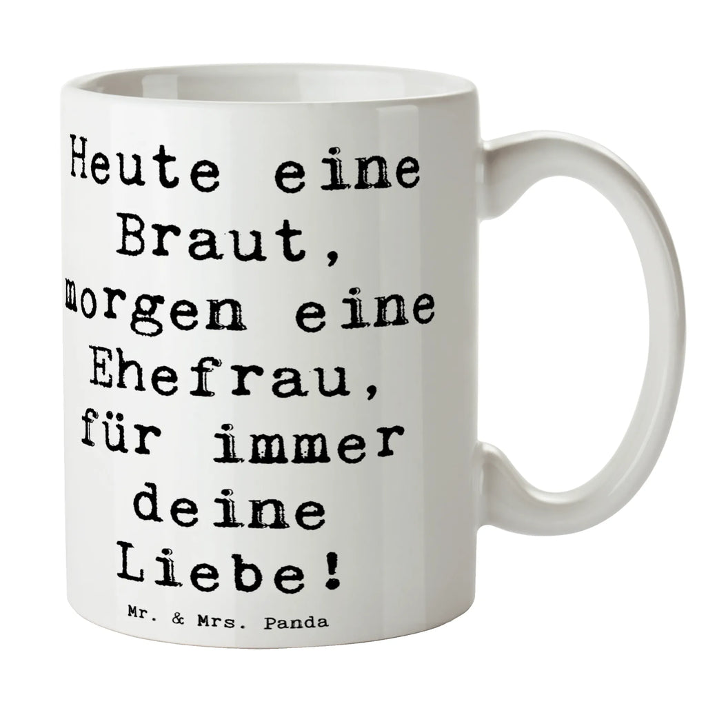 Tasse Spruch Braut Liebe Bürotasse, Tasse, Tasse mit Motiven, Teetasse, Tasse mit Zitaten, Porzellantasse, Keramiktasse, Kaffeetasse, Geschenktasse, Hochzeit, Hochzeitsgeschenk, Ehe, Hochzeitsfeier, Trauung, Trauungsgeschenk, Hochzeitskarte, Verlobungsfeier, Verlobungsgeschenk, Hochzeitsgeschenkideen, Hochzeitsgeschenke für Brautpaar