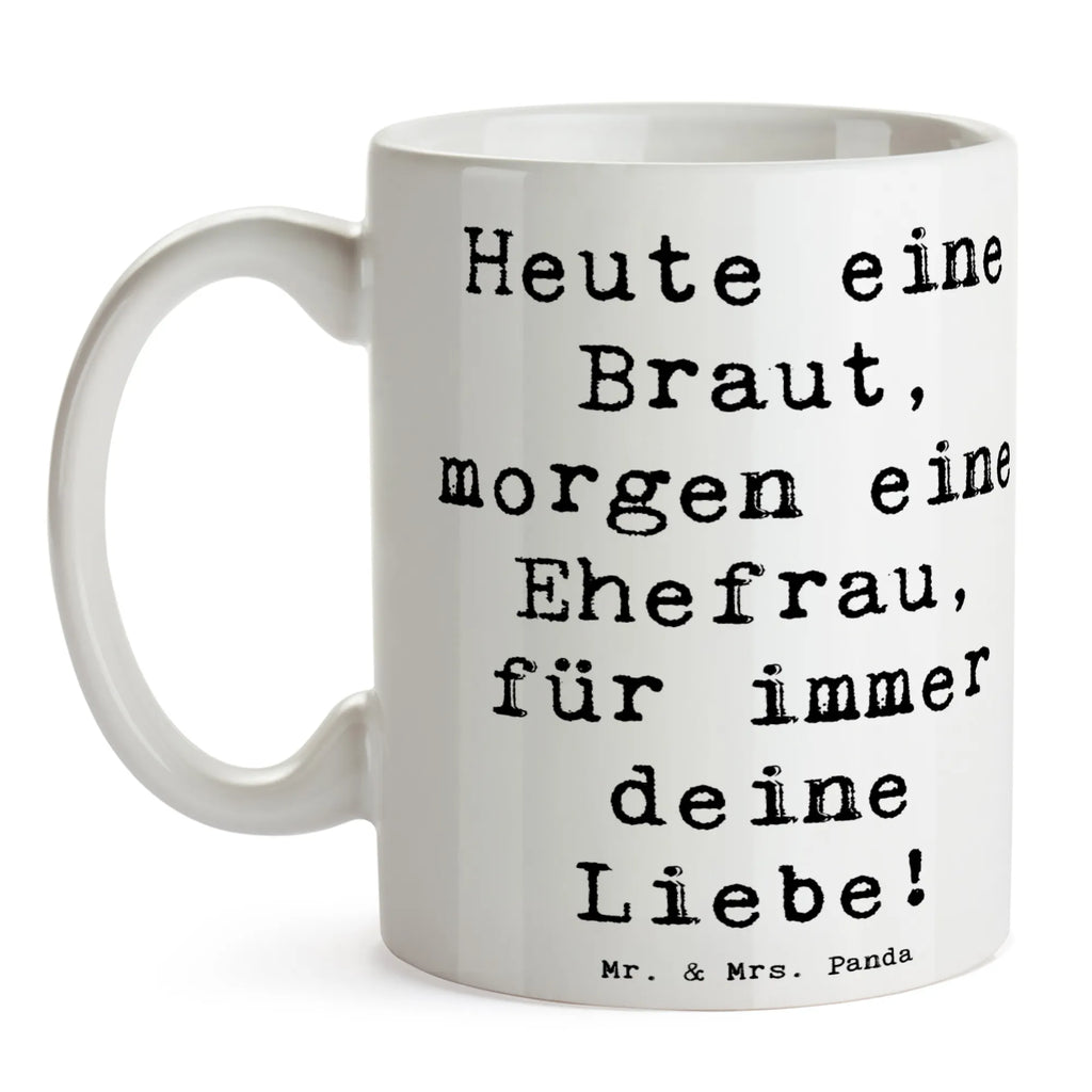 Tasse Spruch Braut Liebe Bürotasse, Tasse, Tasse mit Motiven, Teetasse, Tasse mit Zitaten, Porzellantasse, Keramiktasse, Kaffeetasse, Geschenktasse, Hochzeit, Hochzeitsgeschenk, Ehe, Hochzeitsfeier, Trauung, Trauungsgeschenk, Hochzeitskarte, Verlobungsfeier, Verlobungsgeschenk, Hochzeitsgeschenkideen, Hochzeitsgeschenke für Brautpaar