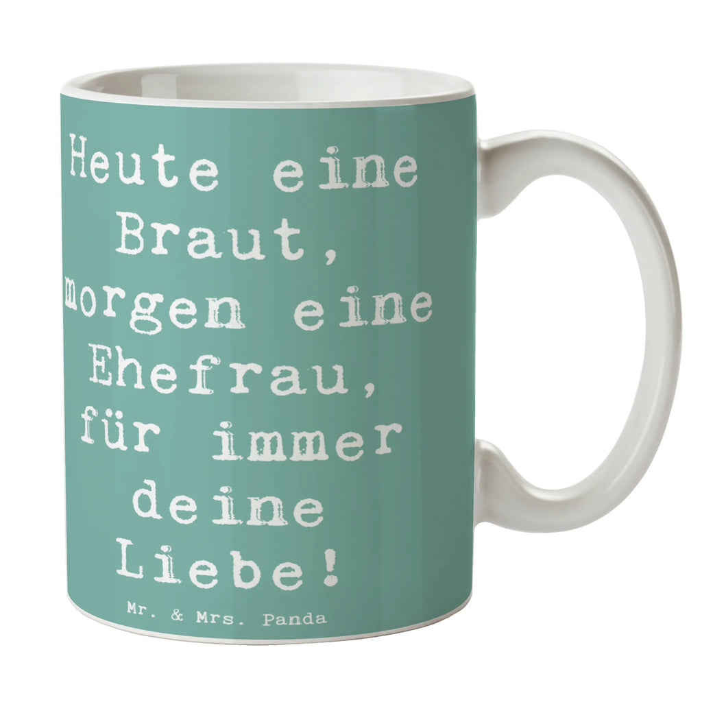 Tasse Spruch Braut Liebe Bürotasse, Tasse, Tasse mit Motiven, Teetasse, Tasse mit Zitaten, Porzellantasse, Keramiktasse, Kaffeetasse, Geschenktasse, Hochzeit, Hochzeitsgeschenk, Ehe, Hochzeitsfeier, Trauung, Trauungsgeschenk, Hochzeitskarte, Verlobungsfeier, Verlobungsgeschenk, Hochzeitsgeschenkideen, Hochzeitsgeschenke für Brautpaar