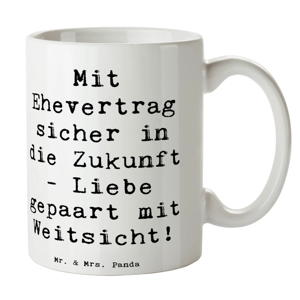 Mug Saying Mit Ehevertrag sicher in die Zukunft - Liebe gepaart mit Weitsicht! Geschenktasse, Porzellantasse, Kaffeetasse, Tasse mit Motiven, Tasse, Tasse mit Zitaten, Teetasse, Keramiktasse, Bürotasse, Hochzeit, Hochzeitsgeschenk, Ehe, Hochzeitsfeier, Trauung, Trauungsgeschenk, Hochzeitskarte, Verlobungsfeier, Verlobungsgeschenk, Hochzeitsgeschenkideen, Hochzeitsgeschenke für Brautpaar