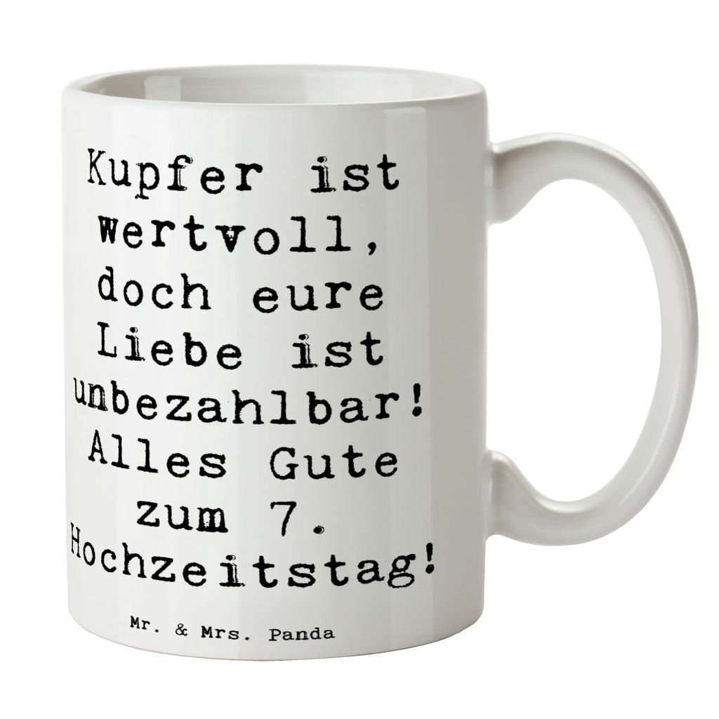 Tasse Spruch 7. Hochzeitstag Kupferhochzeit Keramiktasse, Geschenktasse, Bürotasse, Porzellantasse, Tasse mit Motiven, Tasse mit Zitaten, Tasse, Teetasse, Kaffeetasse, Hochzeit, Hochzeitsgeschenk, Ehe, Hochzeitsfeier, Trauung, Trauungsgeschenk, Hochzeitskarte, Verlobungsfeier, Verlobungsgeschenk, Hochzeitsgeschenkideen, Hochzeitsgeschenke für Brautpaar