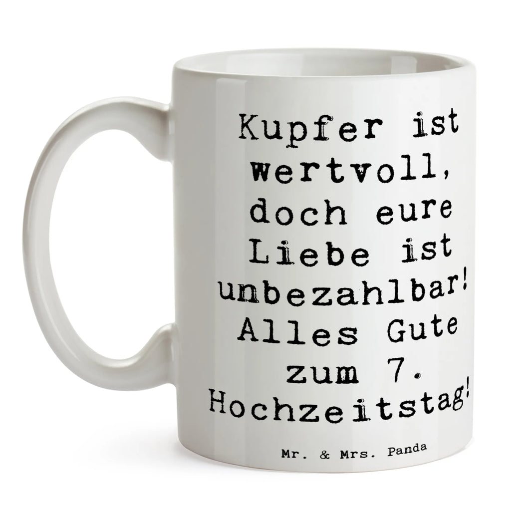 Tasse Spruch 7. Hochzeitstag Kupferhochzeit Keramiktasse, Geschenktasse, Bürotasse, Porzellantasse, Tasse mit Motiven, Tasse mit Zitaten, Tasse, Teetasse, Kaffeetasse, Hochzeit, Hochzeitsgeschenk, Ehe, Hochzeitsfeier, Trauung, Trauungsgeschenk, Hochzeitskarte, Verlobungsfeier, Verlobungsgeschenk, Hochzeitsgeschenkideen, Hochzeitsgeschenke für Brautpaar