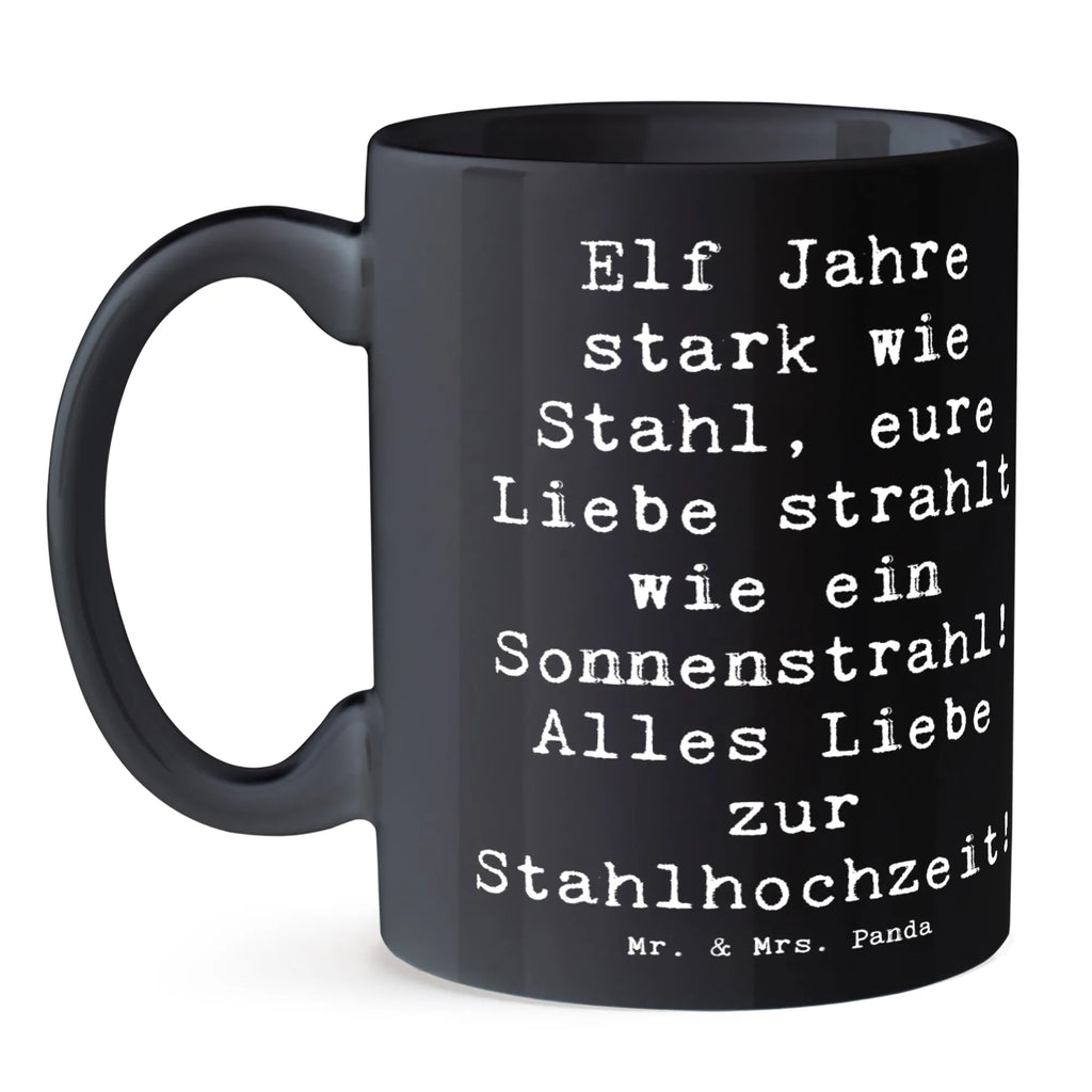 Mug Saying Elf Jahre stark wie Stahl, eure Liebe strahlt wie ein Sonnenstrahl! Alles Liebe zur Stahlhochzeit! Porzellantasse, Tasse mit Motiven, Teetasse, Kaffeetasse, Tasse mit Zitaten, Bürotasse, Geschenktasse, Tasse, Keramiktasse, Hochzeit, Hochzeitsgeschenk, Ehe, Hochzeitsfeier, Trauung, Trauungsgeschenk, Hochzeitskarte, Verlobungsfeier, Verlobungsgeschenk, Hochzeitsgeschenkideen, Hochzeitsgeschenke für Brautpaar