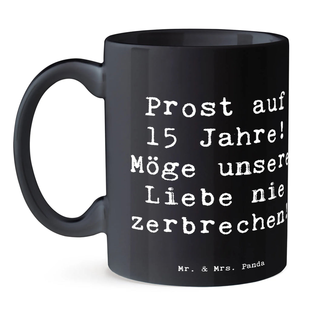 Mug Saying Prost auf 15 Jahre! Möge unsere Liebe nie zerbrechen! Teetasse, Geschenktasse, Porzellantasse, Tasse, Kaffeetasse, Tasse mit Motiven, Bürotasse, Tasse mit Zitaten, Keramiktasse, Hochzeit, Hochzeitsgeschenk, Ehe, Hochzeitsfeier, Trauung, Trauungsgeschenk, Hochzeitskarte, Verlobungsfeier, Verlobungsgeschenk, Hochzeitsgeschenkideen, Hochzeitsgeschenke für Brautpaar