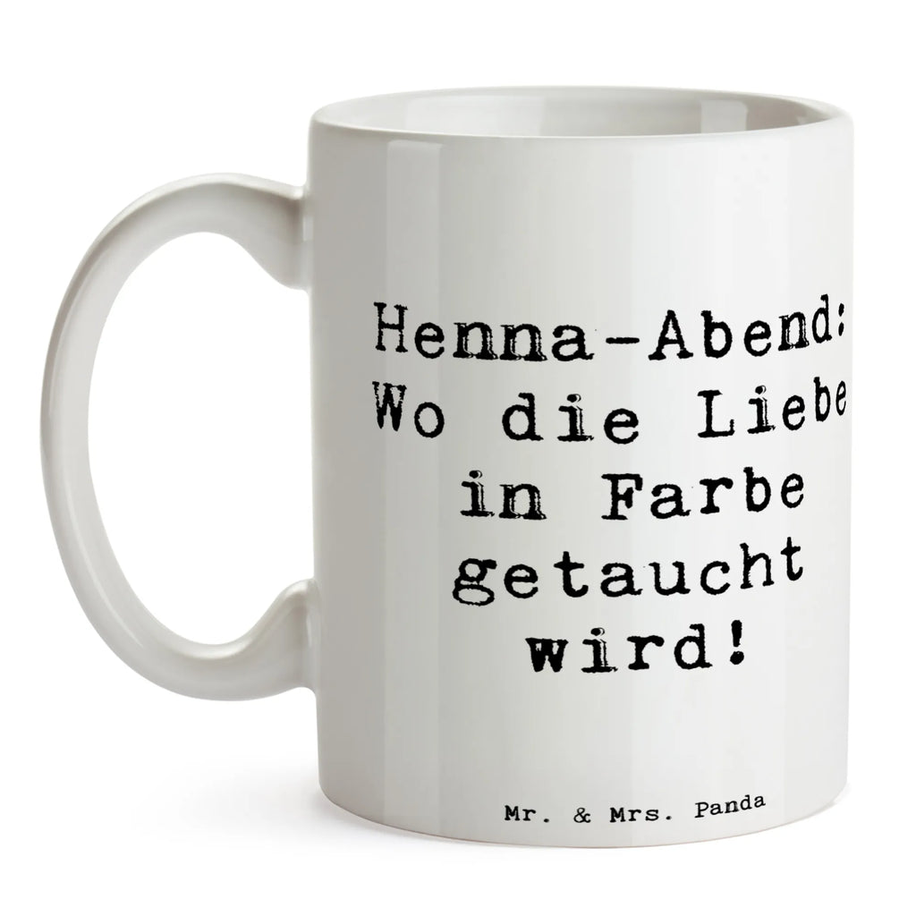 Tasse Spruch Henna-Abend Farbenliebe Keramiktasse, Geschenktasse, Porzellantasse, Kaffeetasse, Tasse mit Zitaten, Bürotasse, Tasse, Teetasse, Tasse mit Motiven, Hochzeit, Hochzeitsgeschenk, Ehe, Hochzeitsfeier, Trauung, Trauungsgeschenk, Hochzeitskarte, Verlobungsfeier, Verlobungsgeschenk, Hochzeitsgeschenkideen, Hochzeitsgeschenke für Brautpaar