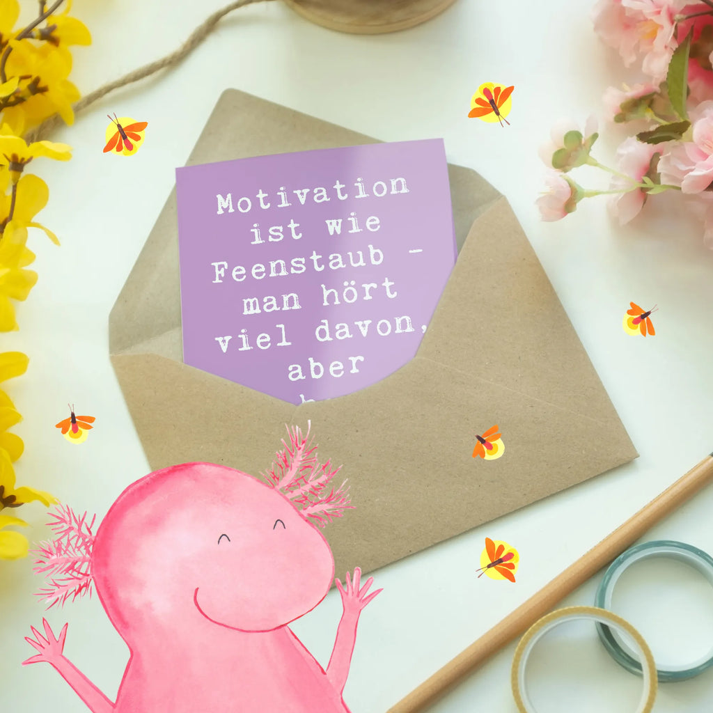 Greetings card Saying Motivation ist wie Feenstaub - man hört viel davon, aber gesehen hat es noch keiner. Grußkarte, Ansichtskarten, Einladungskarte, Klappkarte, Glückwunschkarte, Hochzeitskarte, Karte, Geburtstagskarte