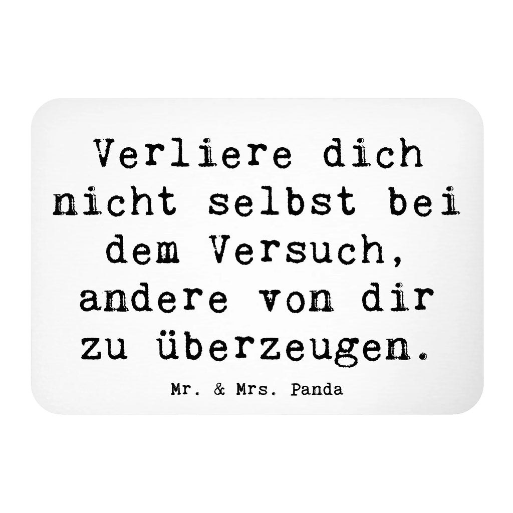 Magnet Saying Verliere dich nicht selbst bei dem Versuch, andere von dir zu überzeugen. Kühlschrankmagnet, Whiteboard Magnet, Kühlschrank Dekoration, Souvenir Magnet, Dekomagnet, Notiz Magnet, Motivmagnete, Pinnwandmagnet