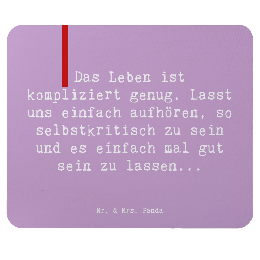 Mouse mat Saying Das Leben ist kompliziert genug. Lasst uns einfach aufhören, so selbstkritisch zu sein und es einfach mal gut sein zu lassen...  Computer zubehör, Designer Mauspad, Einzigartiges Mauspad, Büroausstattung, Mausunterlage, Arbeitszimmer, Mauspad Büro, PC Zubehör, Mousepad, Mauspad